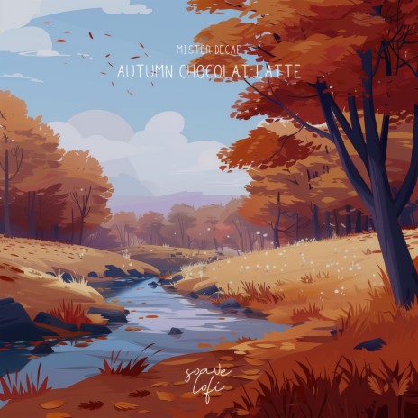 Autumn Chocolat Latte ft. soave lofi | Boomplay Music