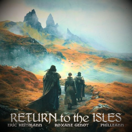 Return to the Isles ft. Philleann & Roxane Genot | Boomplay Music