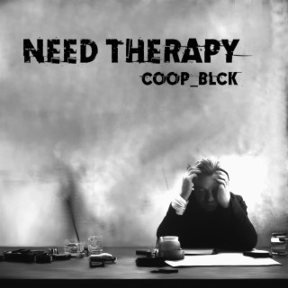 Need Therapy