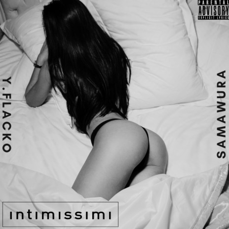 INTIMISSIMI ft. y.flacko | Boomplay Music