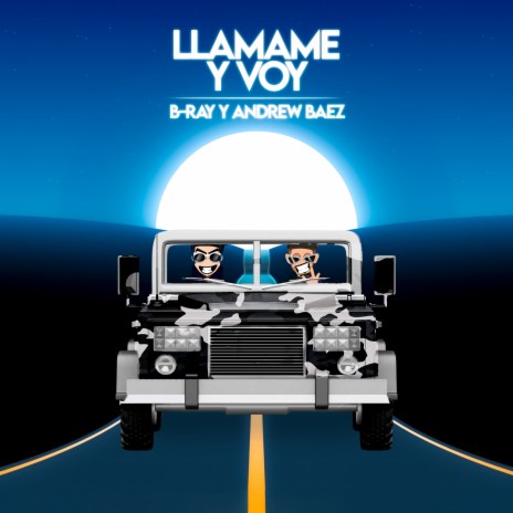 Llamame y Voy ft. Andrew Baez | Boomplay Music
