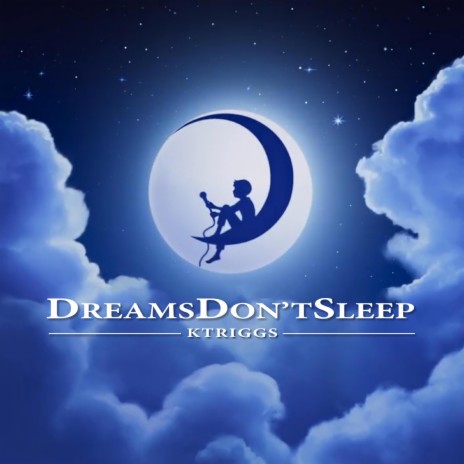 Dreams Don't Sleep | Boomplay Music