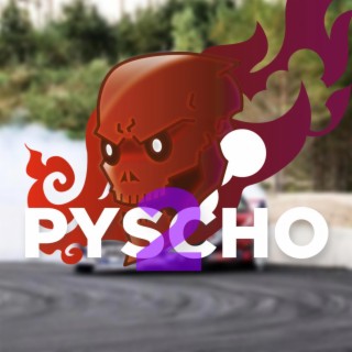 Pyscho 2