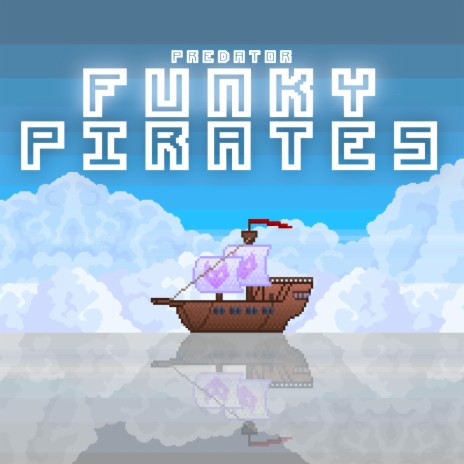 Funky Pirates | Boomplay Music