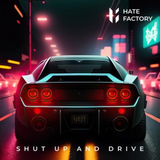 Shut up and drive