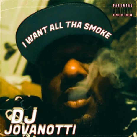 I Want All Tha Smoke | Boomplay Music