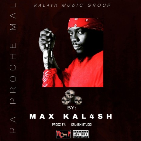 Max Kalash (Pa Proche Mal)