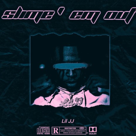 Slime 'Em Out | Boomplay Music