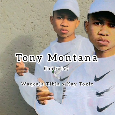 Tony Montana (Tribute) -Waqcala Tibla x Kay Toxic