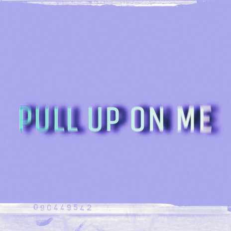 Pull Up On Me | Boomplay Music