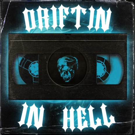 DRIFTIN’ IN HELL (feat. STRAWANGLE)