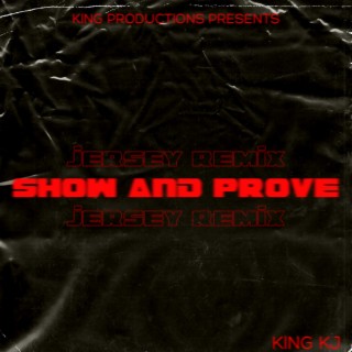 Show and Prove (Jersey Remix)