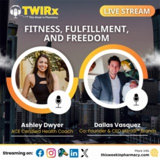 Fitness, Fulfillment, and Freedom | TWIRx