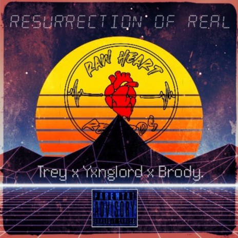 Resurrection Of Real ft. Yxnglord & Brody.