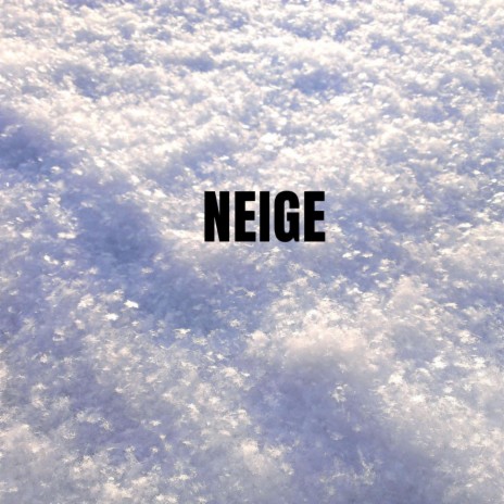 Neige | Boomplay Music