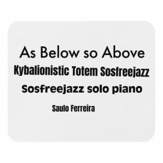 As Below so Above Kybalionistic Totem Sosfreejazz