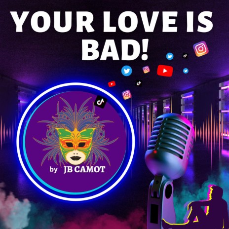 YOUR LOVE IS BAD | Boomplay Music