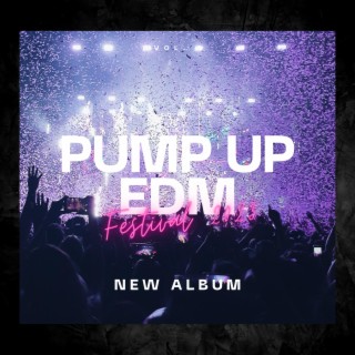 Pump Up EDM Festival 2023