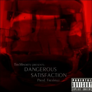 Dangerous Satisfaction ft. Freshisui lyrics | Boomplay Music