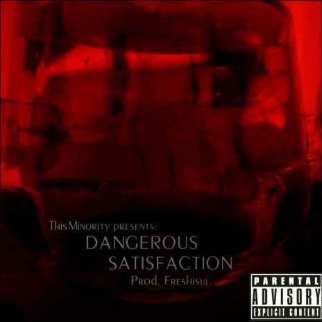 Dangerous Satisfaction ft. Freshisui