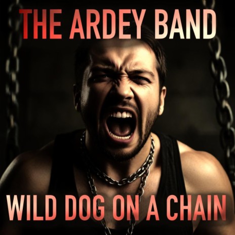 Wild Dog On A Chain | Boomplay Music