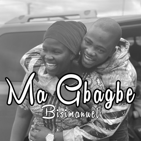 Ma Gbagbe | Boomplay Music