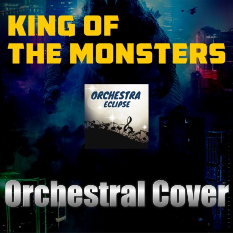 Godzilla: King of the Monsters- Main Theme | Boomplay Music