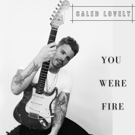 You Were Fire | Boomplay Music
