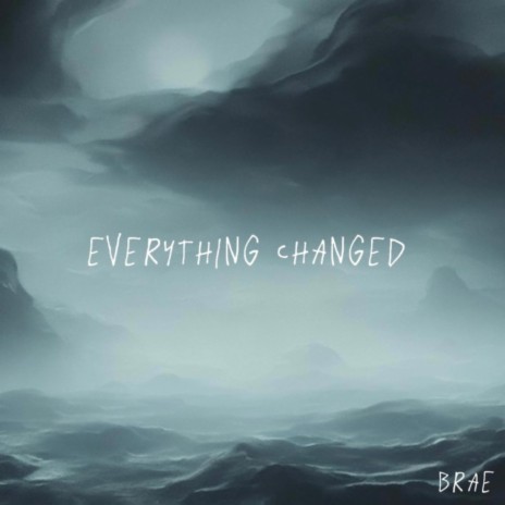 EVERYTHING CHANGED