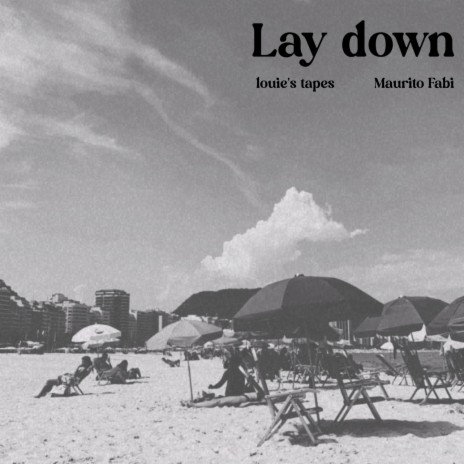 Lay Down ft. Maurito Fabi | Boomplay Music