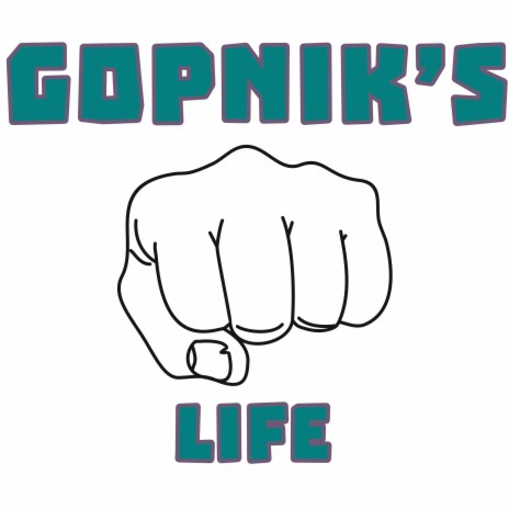 Gopnik's Life | Boomplay Music