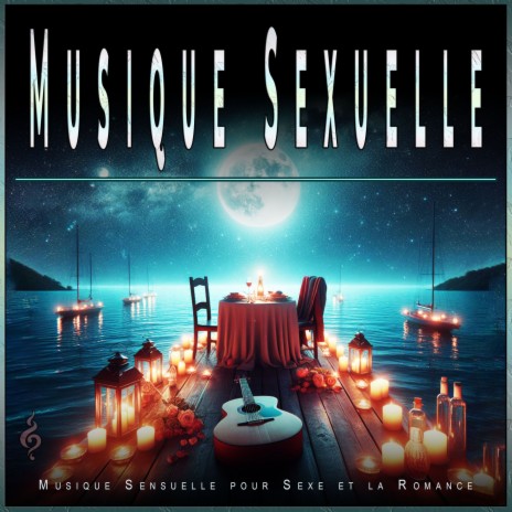 Musique Romantique pour Le Sexe ft. Musique Sexuelle Lente & Expérience Musicale Sensuelle