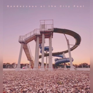 Rendezvous at the City Pool lyrics | Boomplay Music