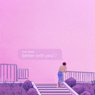 Better With You lyrics | Boomplay Music