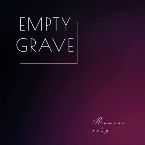 Empty Grave | Boomplay Music