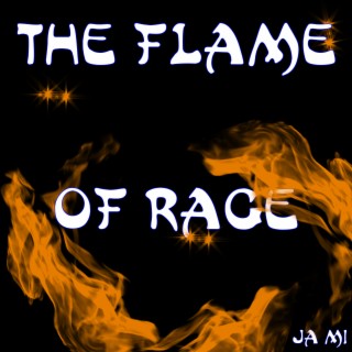 The Flame of Rage