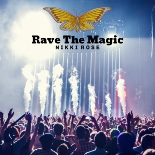 Rave The Magic