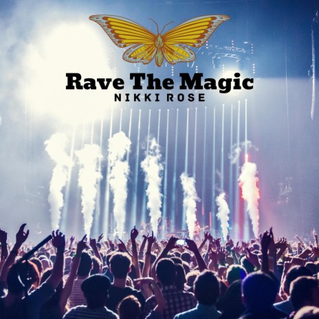 Rave The Magic | Boomplay Music