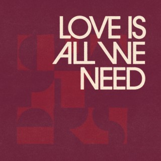 Love Is All We Need