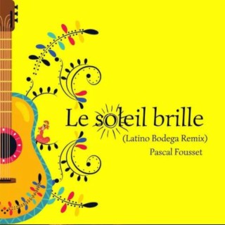 Le Soleil Brille (Latino Bodega Remix)