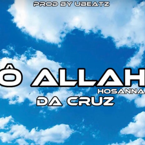 Ô Allah (Hosanna)