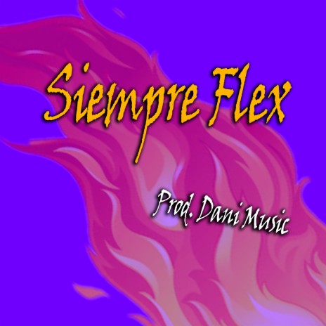 Siempre Flex | Boomplay Music