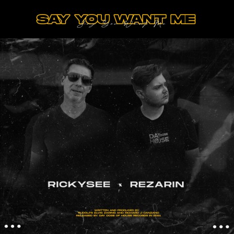 Say You Want Me ft. Rickysee | Boomplay Music