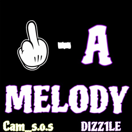 Fuk-A-Melody ft. DIZZ1LE | Boomplay Music
