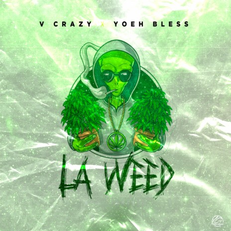 La weed ft. Yoeh Bless | Boomplay Music