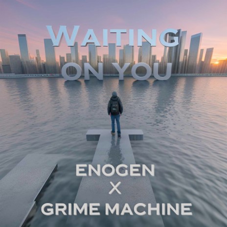 Waiting on You ft. Grime Machine | Boomplay Music