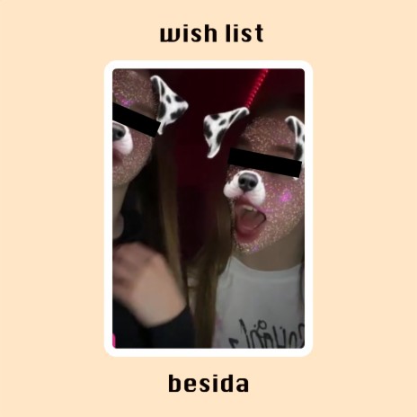 Wish List / Besida