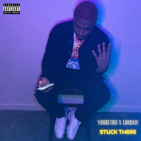 Stuck There (feat. LuhDaiv)