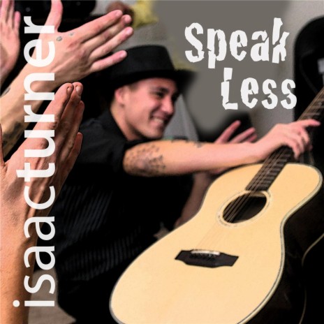 Speak Less