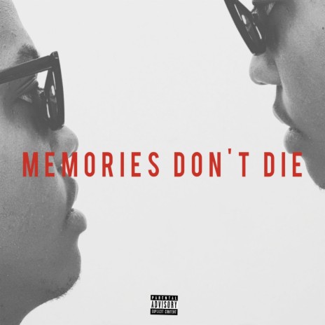 Memories Don't Die ft. Skonamoon & Genesis Pta | Boomplay Music